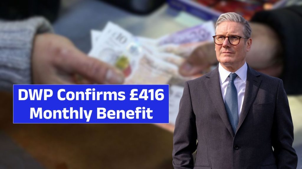 DWP Confirms £416 Monthly Benefit