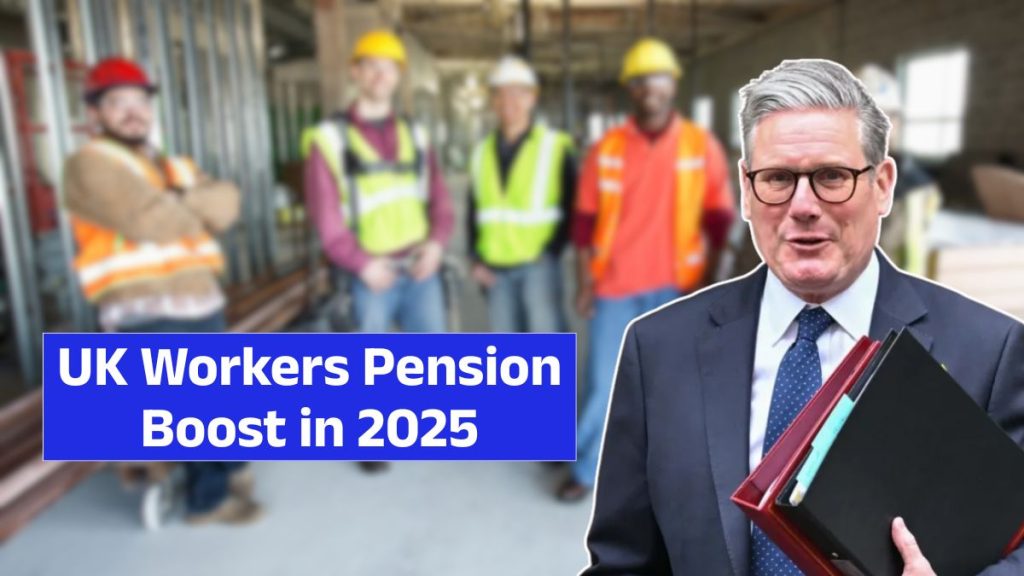 UK Workers Pension Boost in 2025